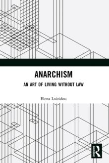 Anarchism : An Art of Living Without Law