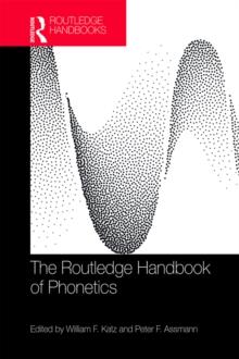 The Routledge Handbook of Phonetics