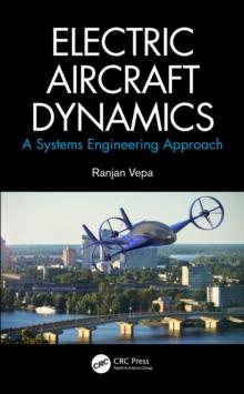 Electric Aircraft Dynamics : A Systems Engineering Approach