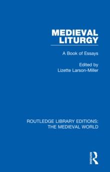 Medieval Liturgy : A Book of Essays