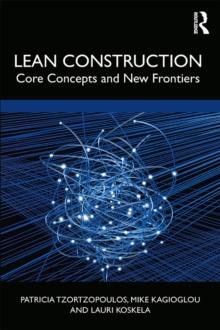 Lean Construction : Core Concepts and New Frontiers