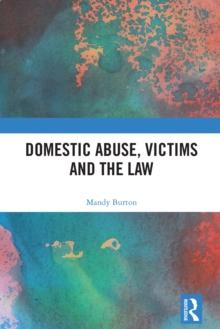 Domestic Abuse, Victims and the Law