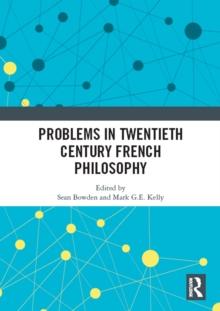 Problems in Twentieth Century French Philosophy