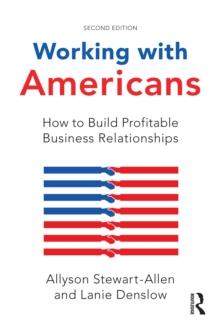 Working with Americans : How to Build Profitable Business Relationships