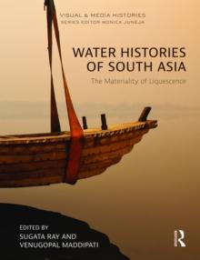 Water Histories of South Asia : The Materiality of Liquescence