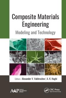 Composite Materials Engineering : Modeling and Technology