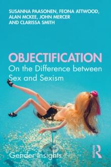 Objectification : On the Difference between Sex and Sexism