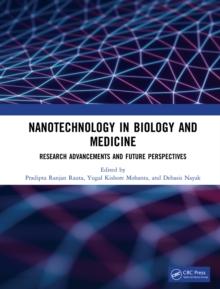 Nanotechnology in Biology and Medicine : Research Advancements & Future Perspectives