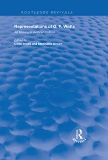 Representations of G.F. Watts : Art Making in Victorian Culture