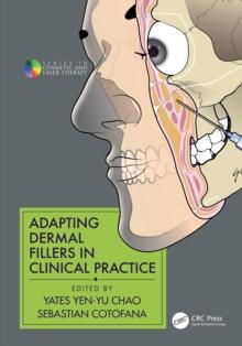 Adapting Dermal Fillers in Clinical Practice