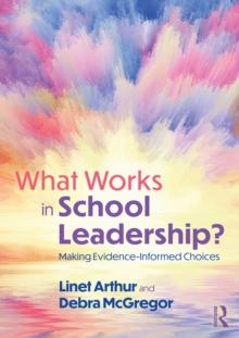 What Works in School Leadership? : Making Evidence-Informed Choices