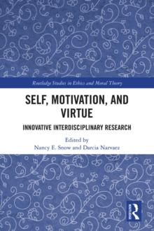 Self, Motivation, and Virtue : Innovative Interdisciplinary Research