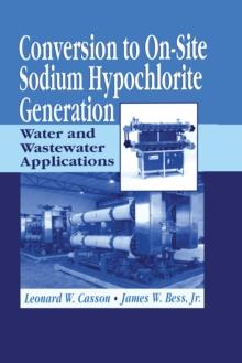 Conversion to On-Site Sodium Hypochlorite Generation : Water and Wastewater Applications