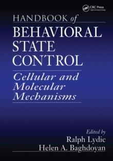 Handbook of Behavioral State Control : Cellular and Molecular Mechanisms