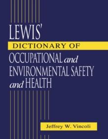 Lewis' Dictionary of Occupational and Environmental Safety and Health