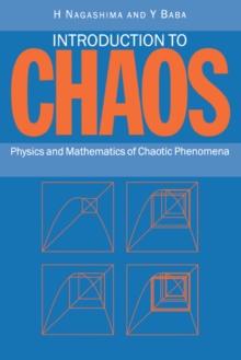 Introduction to Chaos : Physics and Mathematics of Chaotic Phenomena