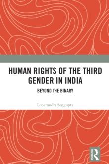 Human Rights of the Third Gender in India : Beyond the Binary