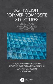 Lightweight Polymer Composite Structures : Design and Manufacturing Techniques