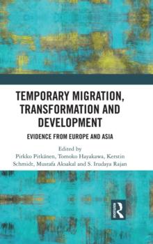 Temporary Migration, Transformation and Development : Evidence from Europe and Asia