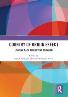 Country of Origin Effect : Looking Back and Moving Forward