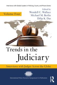 Trends in the Judiciary : Interviews with Judges Across the Globe, Volume Four