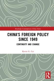 China's Foreign Policy since 1949 : Continuity and Change