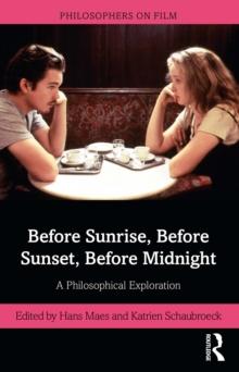 Before Sunrise, Before Sunset, Before Midnight : A Philosophical Exploration