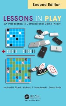 Lessons in Play : An Introduction to Combinatorial Game Theory, Second Edition