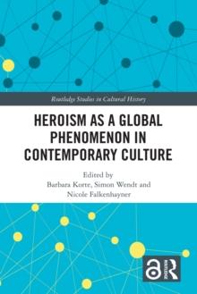 Heroism as a Global Phenomenon in Contemporary Culture