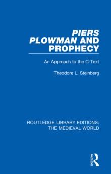 Piers Plowman and Prophecy : An Approach to the C-Text