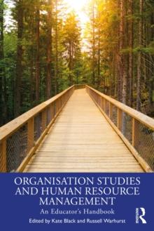 Organisation Studies and Human Resource Management : An Educator's Handbook