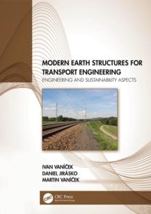 Modern Earth Structures for Transport Engineering : Engineering and Sustainability Aspects