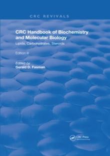 Handbook of Biochemistry and Molecular Biology : Lipids Carbohydrates, Steroids