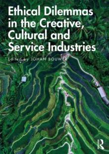 Ethical Dilemmas in the Creative, Cultural and Service Industries