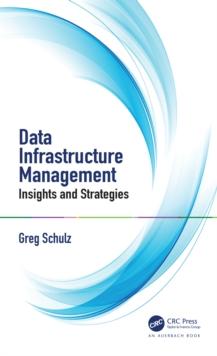 Data Infrastructure Management : Insights and Strategies