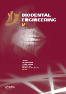 Biodental Engineering V : Proceedings of the 5th International Conference on Biodental Engineering (BIODENTAL 2018), June 22-23, 2018, Porto, Portugal