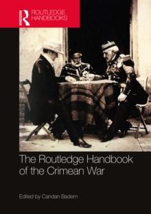 The Routledge Handbook of the Crimean War