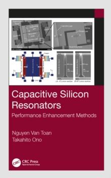 Capacitive Silicon Resonators : Performance Enhancement Methods