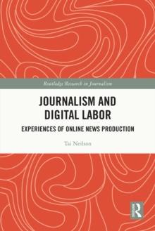 Journalism and Digital Labor : Experiences of Online News Production