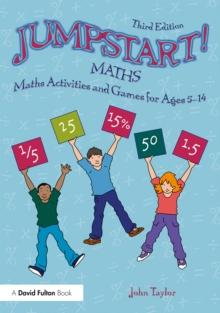 Jumpstart! Maths : Maths Activities and Games for Ages 5-14