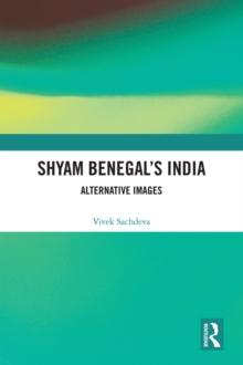 Shyam Benegal's India : Alternative Images