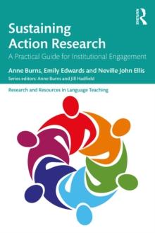 Sustaining Action Research : A Practical Guide for Institutional Engagement