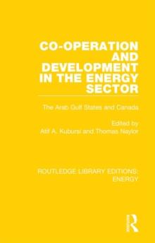 Co-operation and Development in the Energy Sector : The Arab Gulf States and Canada