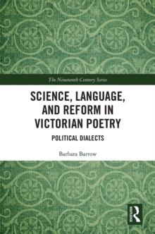 Science, Language, and Reform in Victorian Poetry : Political Dialects