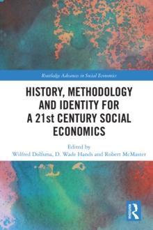 History, Methodology and Identity for a 21st Century Social Economics