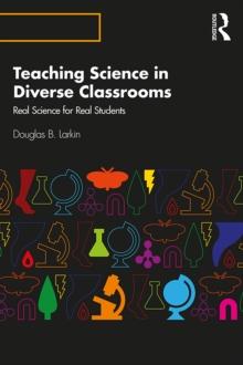 Teaching Science in Diverse Classrooms : Real Science for Real Students