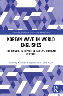 Korean Wave in World Englishes : The Linguistic Impact of Korea's Popular Culture