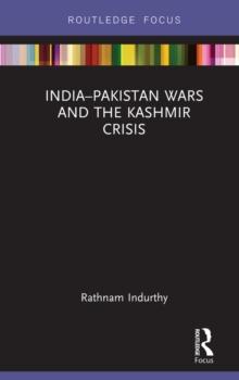 India-Pakistan Wars and the Kashmir Crisis