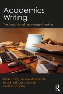 Academics Writing : The Dynamics of Knowledge Creation