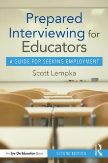 Prepared Interviewing for Educators : A Guide for Seeking Employment